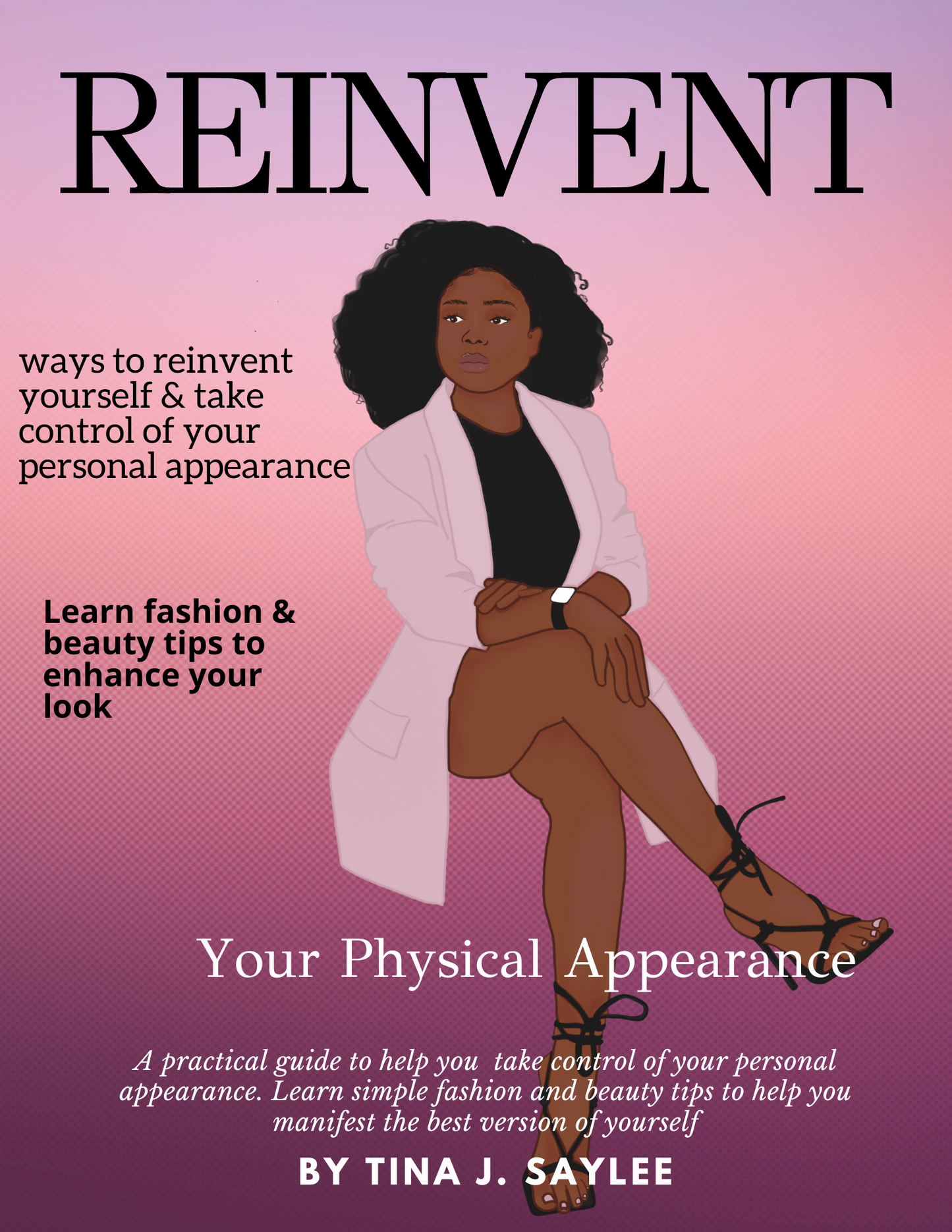 REINVENT YOUR PHYSICAL APPEARANCE