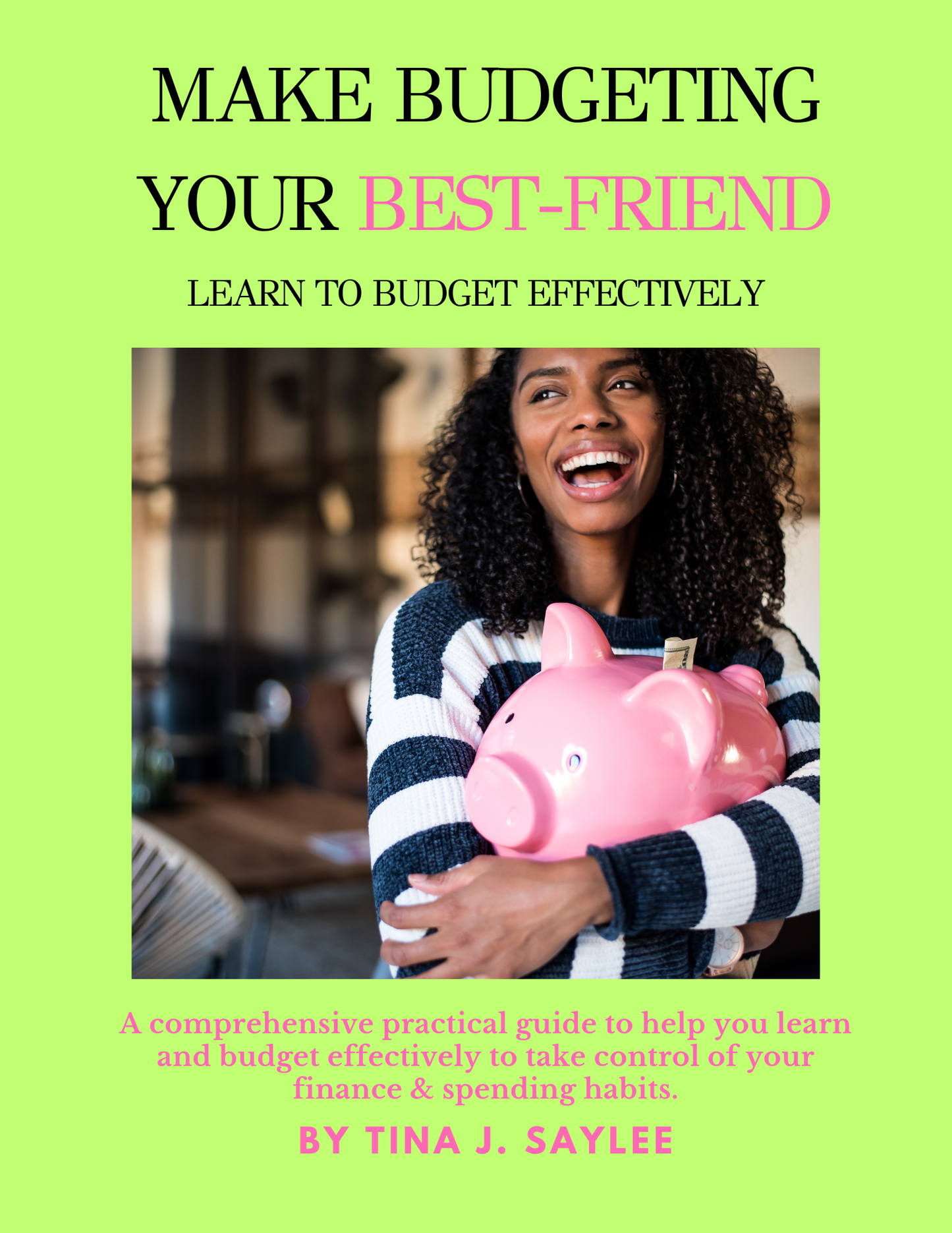 MAKE BUDGETING YOUR BESTFRIEND