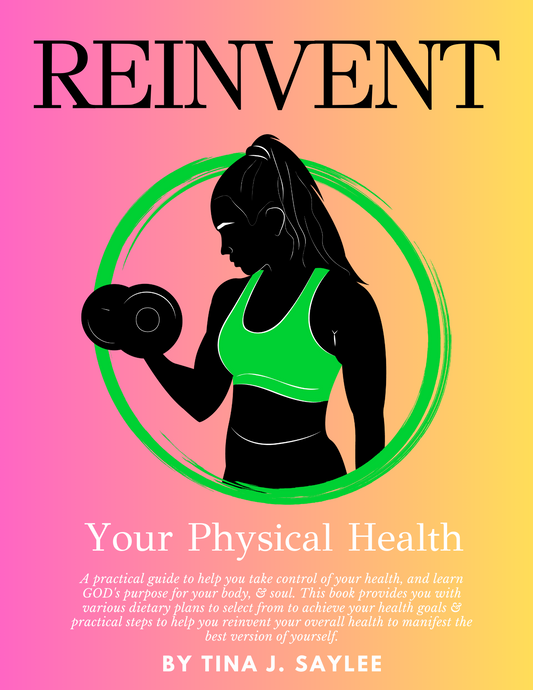 REINVENT YOUR PHYSICAL HEALTH